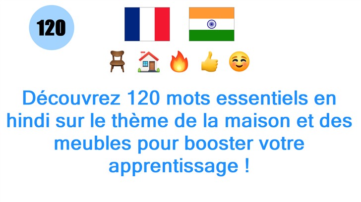 Découvrez 120 mots essentiels en hindi sur le thème de la maison et des meubles pour booster votre apprentissage !